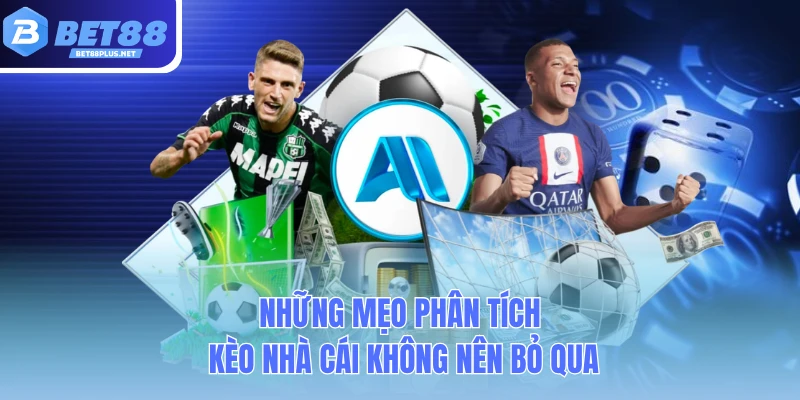 nhung meo phan tich keo nha cai khong nen bo qua