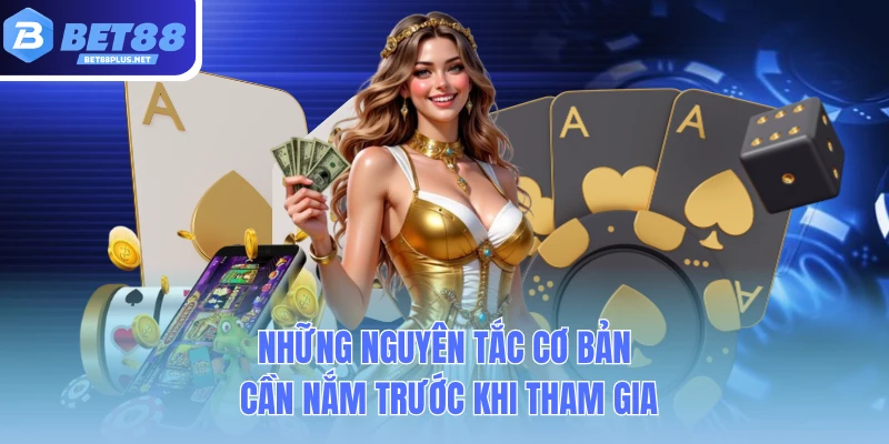 nhung nguyen tac co ban can nam truoc khi tham gia